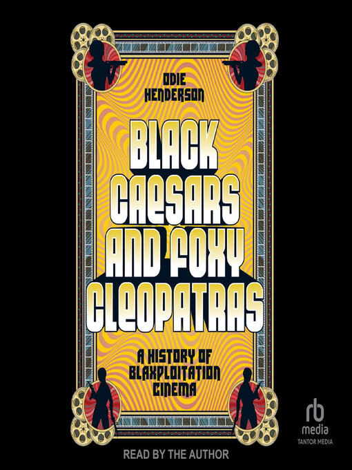 Title details for Black Caesars and Foxy Cleopatras by Odie Henderson - Wait list